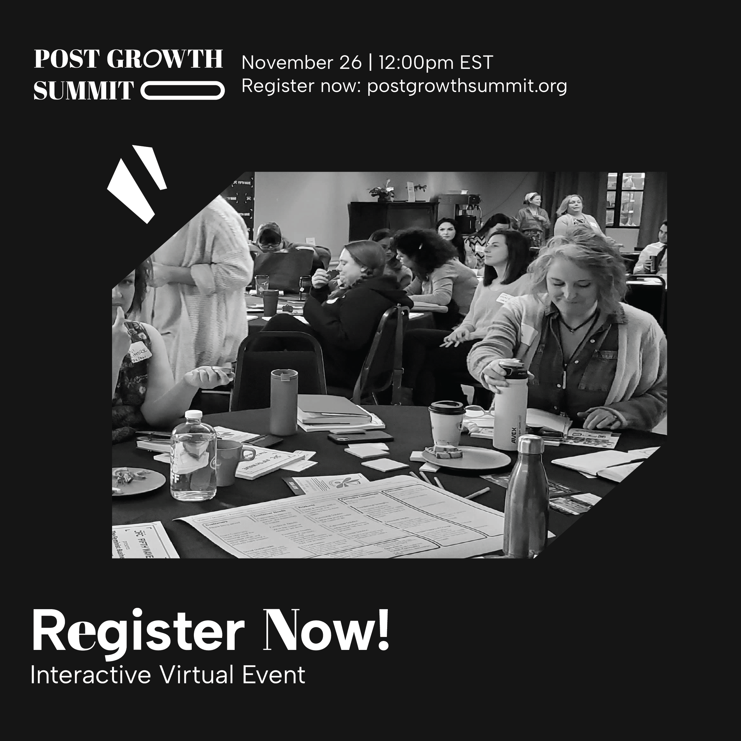 Post Growth Summit - November 26 at 12pm eastern. Register for this Interactive Virtual Event