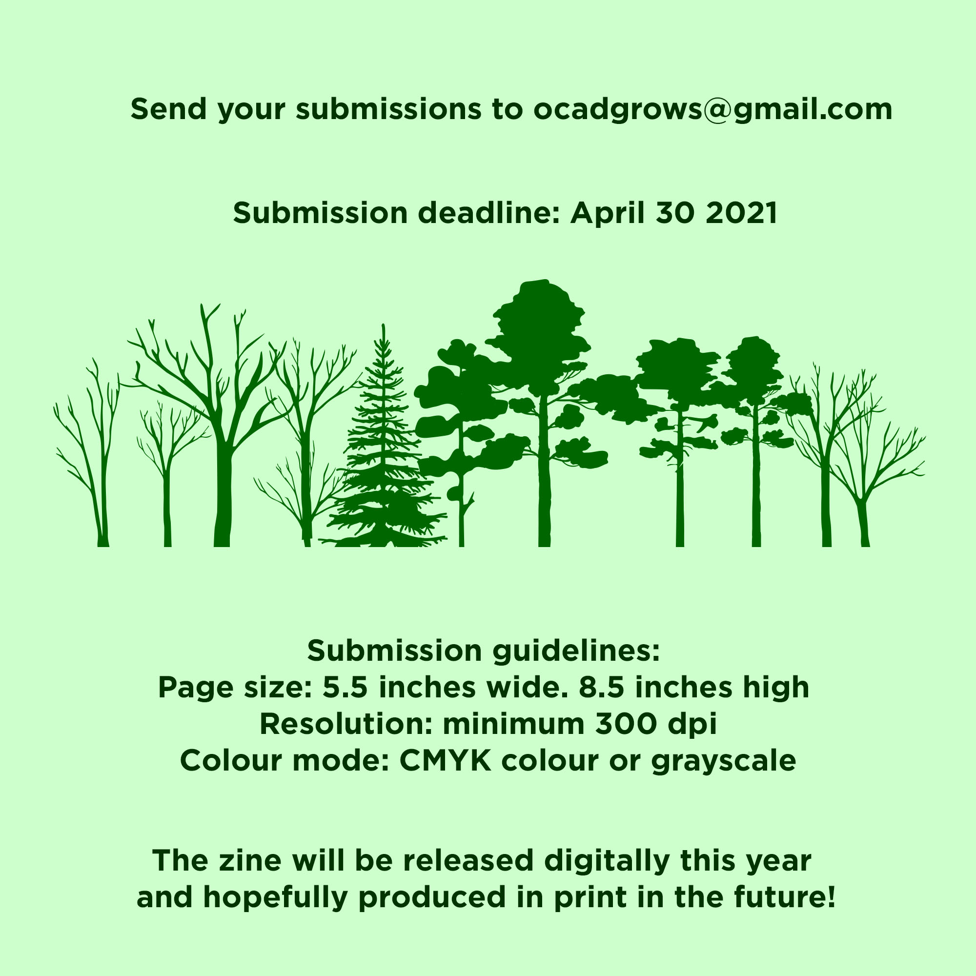 Send your submissions to ocadgrows@gmail.com Submission deadline: April 30 2021  Submission guidelines:  Page size: 5.5 inches wide. 8.5 inches high  Resolution: minimum 300 dpi Colour mode: CMYK colour or grayscale