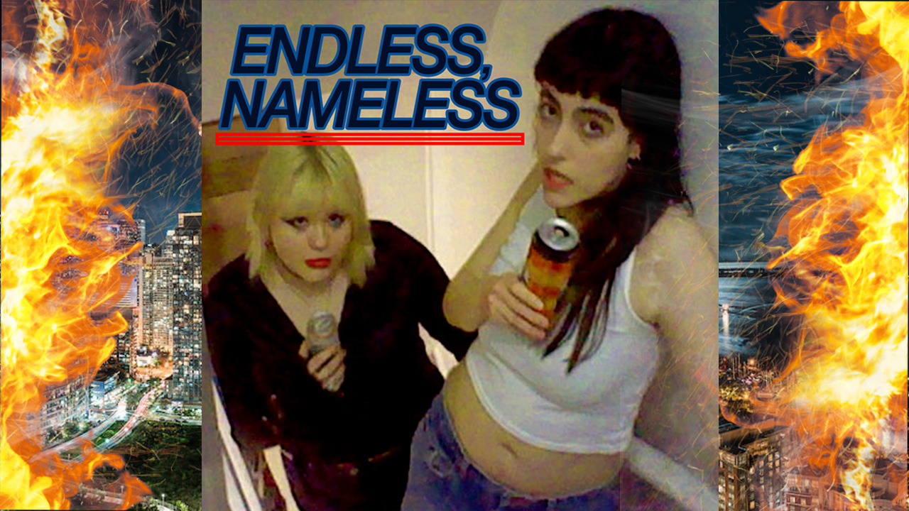 Two people holding engery drinks in a hall way with fire around them and text Endless Nameless Podcad above them