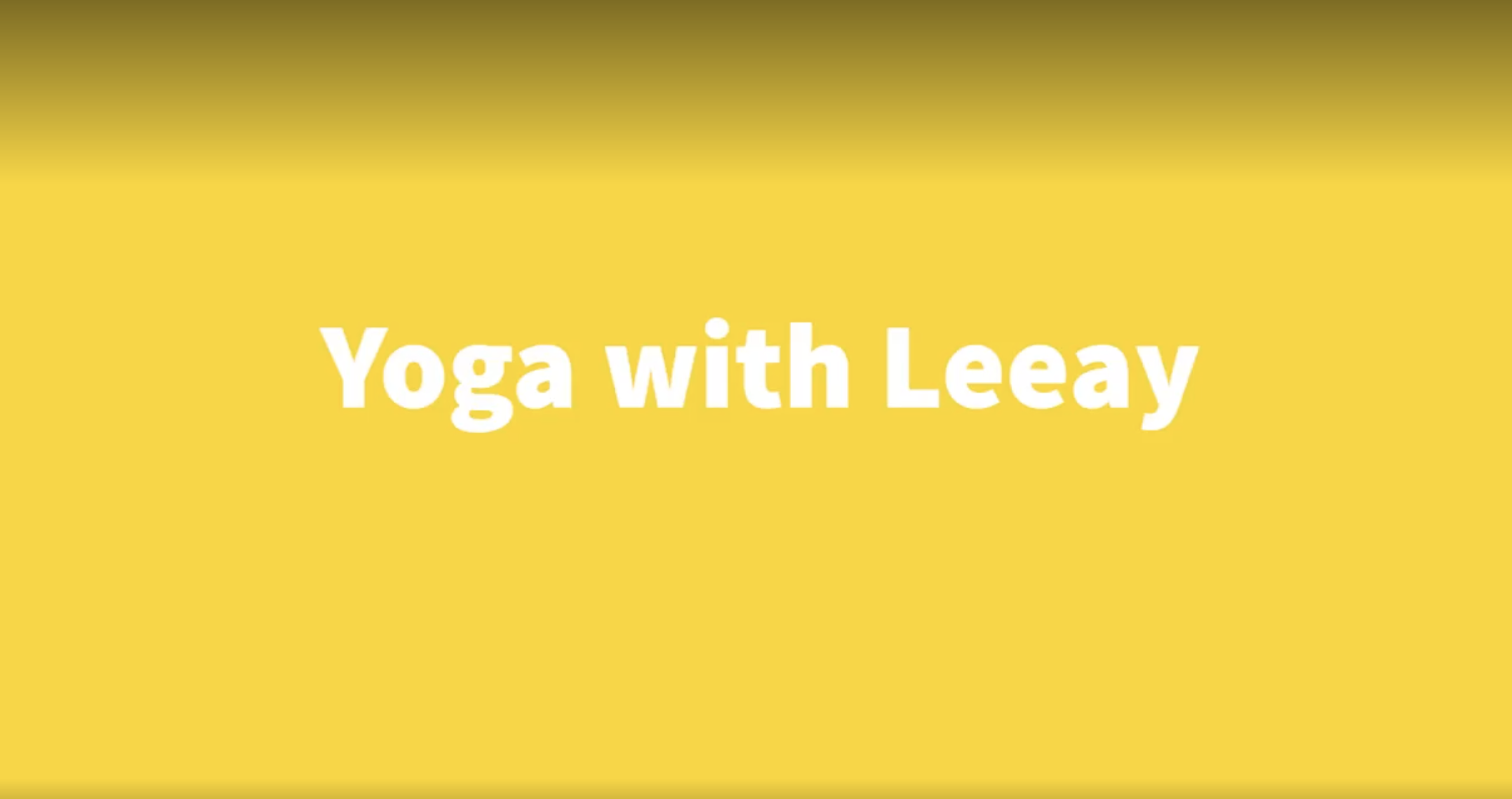 White Text reading "Yoga with Leeay" on a bright Yellow background