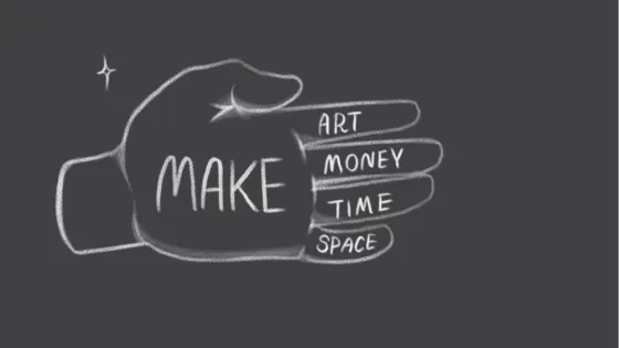 Gray background with white illustration of a hand in the foreground. Text: "Make Art Money Time Space".