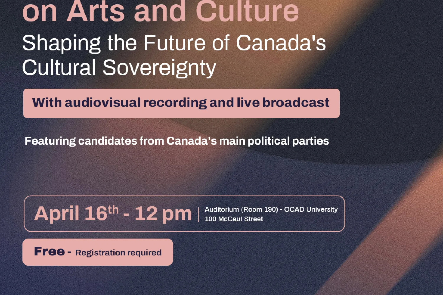 graphic with wording, Electoral Townhall on Arts and Culture, Shaping the Future of Canada's Cultural Sovereignty, April 16, 12 pm with free registration and logos of organizers