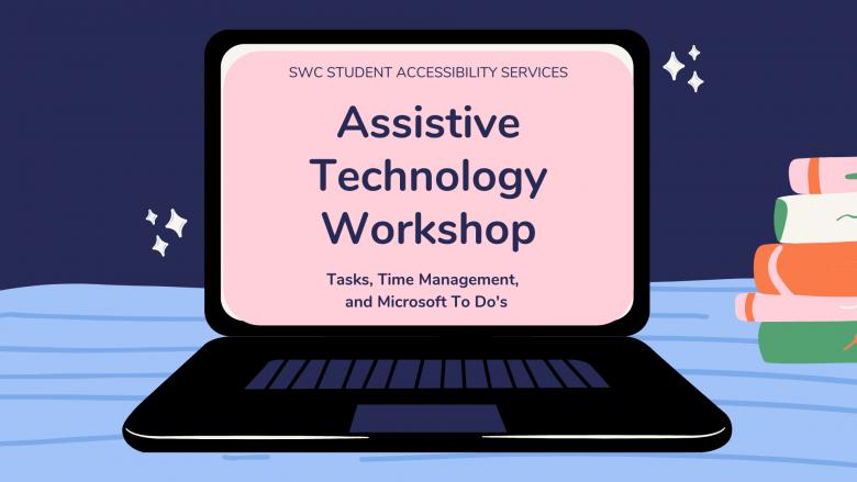 SAS Assistive Technology Workshop for Tasks, Time Management and To Dos