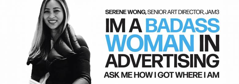 Serena Wong on left with text "I'M A BADASS WOMAN IN ADVERTISING" on right