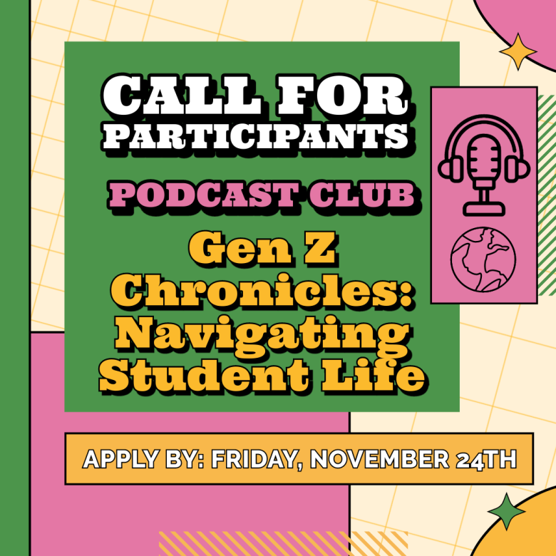 image reads: Call for partcipants- podcast club - Gen Z Chronicles: Navigating Student Life 