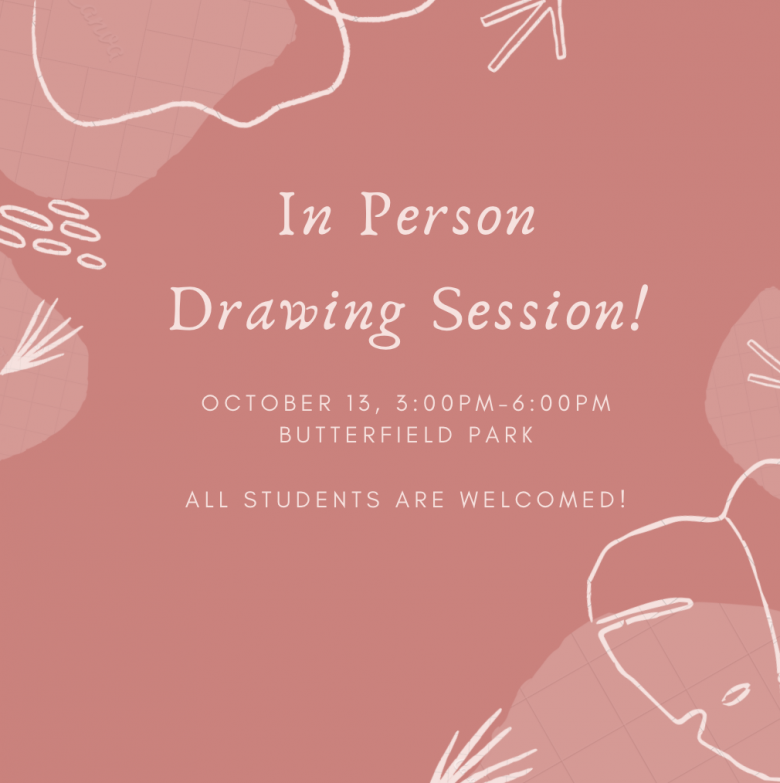 Fall Welcome Squad In Person Drawing Session! October 13, 3 to 6 pm, Butterfield Park, all welcome!