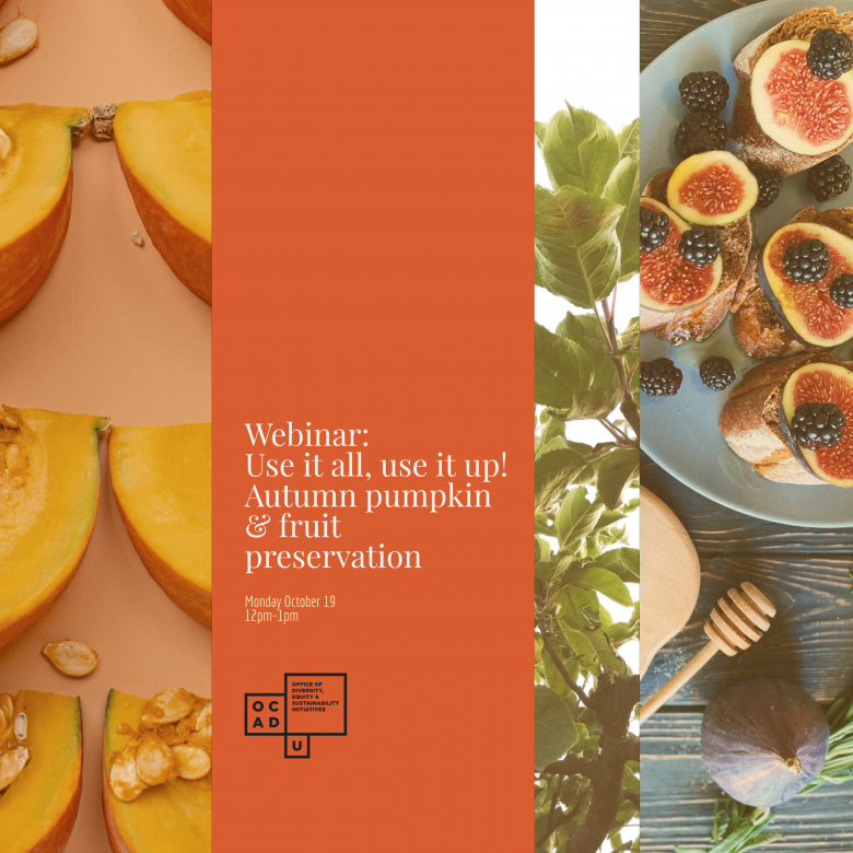 Webinar: Use it up, use it all! Autumn pumpking & fruit preservation. Monday October 19, 2020. 12pm-1pm. Image of orange pumpkin slices with seeds, a quince fruit tree, and a platter of sliced figs with jam. 