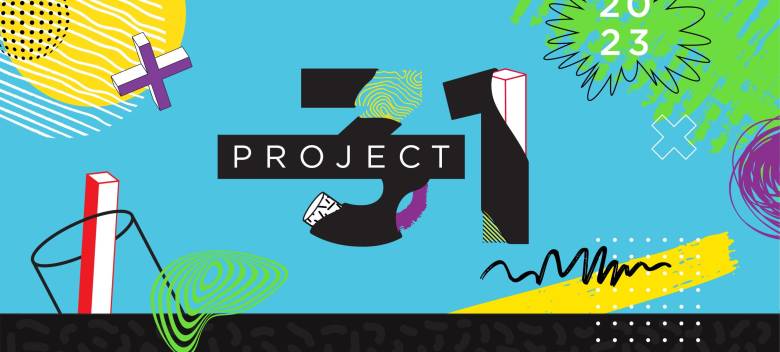 A graphic featuring a turquoise blue background with the words Project 31 in the centre, graphics include a yellow circle in the left hand corner with white lines across it, and a purple x, and a yellow bar at the bottom, right hand side. At top right hand side, there is a green image that looks like someone has painted streaks with the white number, 2023 inside a black graphic.