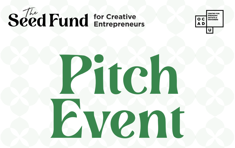 White background with light green flower patterns on top. Black text: "The Seed Fund for Creative Entrepreneurs". Text in green: "Pitch Event". OCAD U CEAD logo on top right.