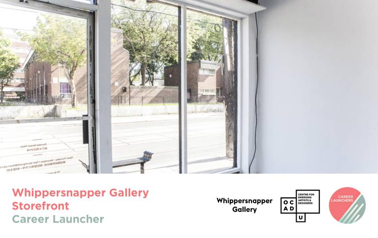 Image of the Whippersnapper Gallery storefront window. White banner at the bottom with pink and green text: "Whippersnapper Gallery Storefront Career Launcher". Whippersnapper Gallery, OCAD U CEAD and Career Launchers logo on bottom right.