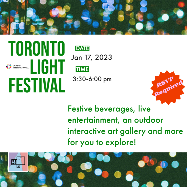 Toronto Light Festival, January 17, 2023 from 3:30 pm to 6:00 pm. Festive beverages, live entertainment, an outdoor art gallery and more to explore. RSVP required