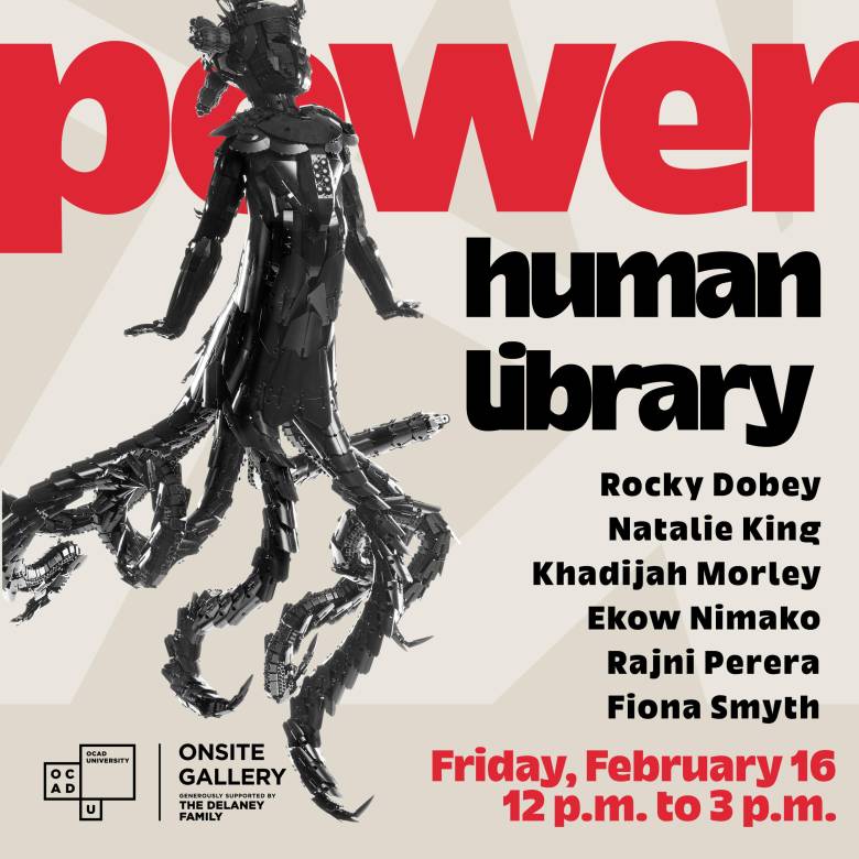 human library graphic - power, works by Rocky Dobey, Natalie King, Khadijah Morley, Ekow Nimako, Rajni Perera, Fiona Smyth