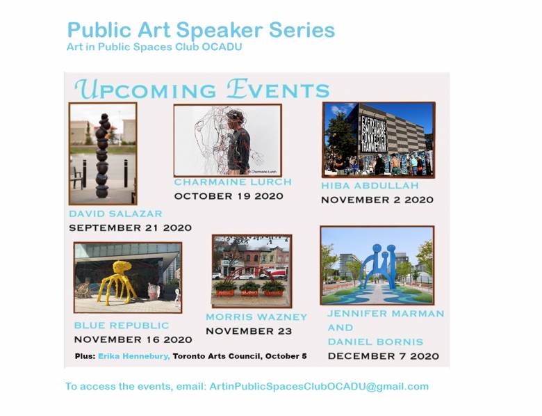 Event promotion graphic for Art in Public Spaces club's upcoming online Public Art Speaker Series, most Mondays at 3 PM starting September 21, 2020. Graphic includes small examples of work with adjacent list of names of speakers: David Salazar, Erika Hennebury, Charmaine Lurch, Hiba Addullah, Blue Republic, Morris Wazney, and Jennifer Marman with Daniel Bornis. 
