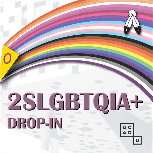A mult-coloured rainbow swirl across the top of the graphic is inclusive of 2-spirited, lesbian, gay, bisexual, trans, queer/questioning, intersex and others. The words "2SLGBTQIA+ Drop-in" are displayed across the bottom, adjacent to a small OCAD U logo.