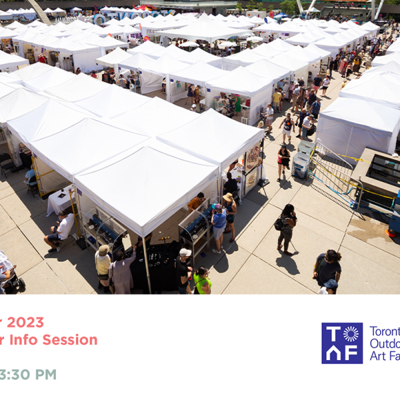 Birds eyes view of the Toronto Outdoor Art Fair with rows of white tents and booths. A white rectangle below the image contains text, reading: "Toronto Outdoor Art Fair. OCAD U Call for Artists & Makers." OCAD CEAD logo and Career Launchers logo.