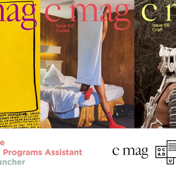 Side by side images of three C Mag covers with white image on bottom. Text in pink and green: "C Magazine Editorial & Programs Assistant Career Launcher". CMag, OCAD U CEAD and Career Launcher logo on bottom right.